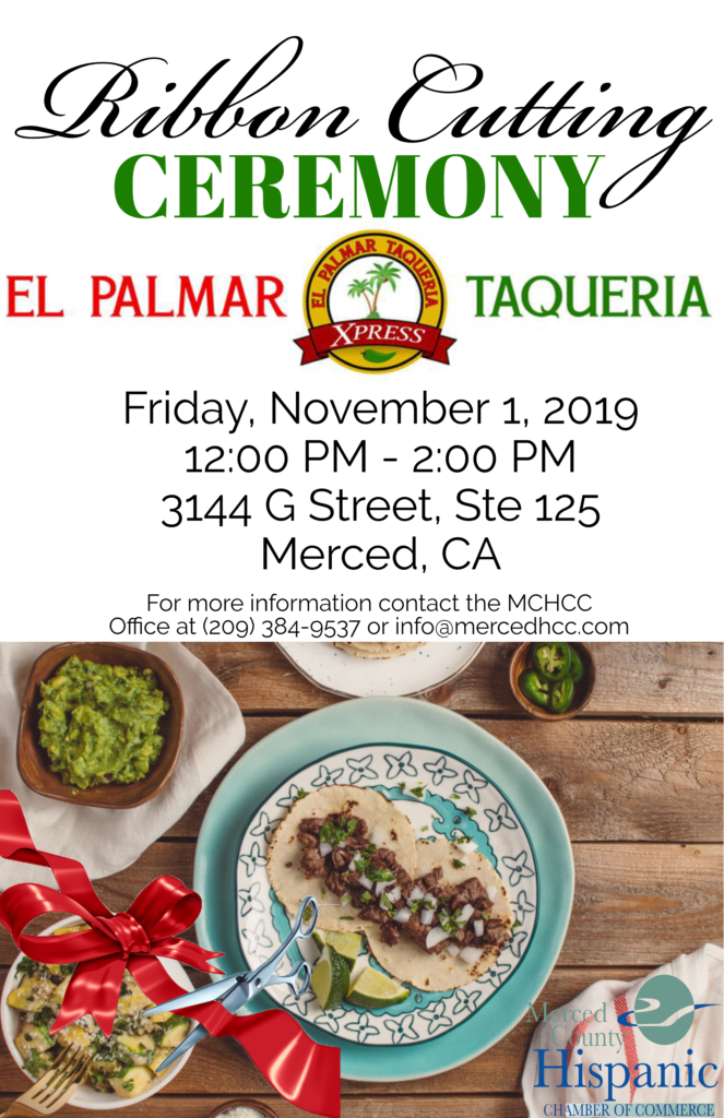 El Palmar Express Grand Opening! Merced Hispanic Chamber of Commerce